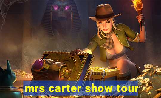 mrs carter show tour