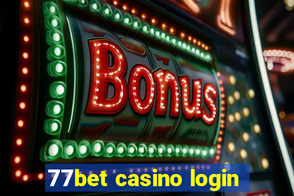 77bet casino login