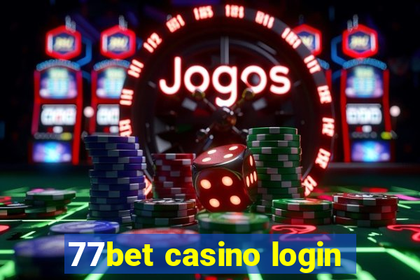 77bet casino login