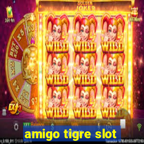 amigo tigre slot