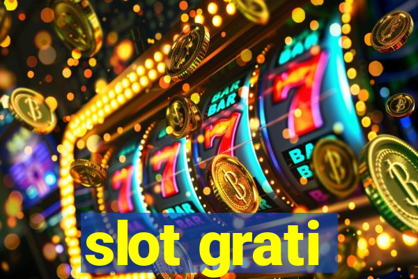 slot grati