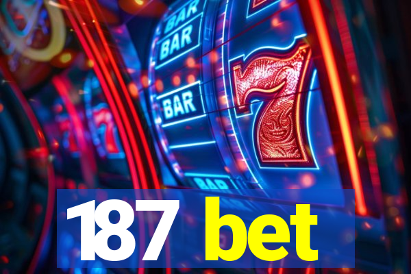 187 bet