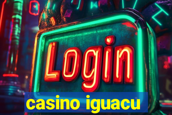 casino iguacu