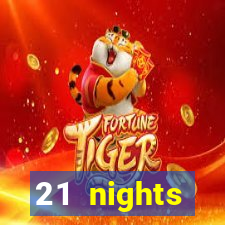 21 nights entertainment casino