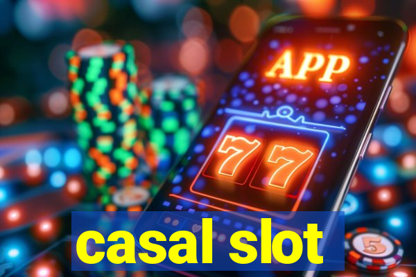 casal slot