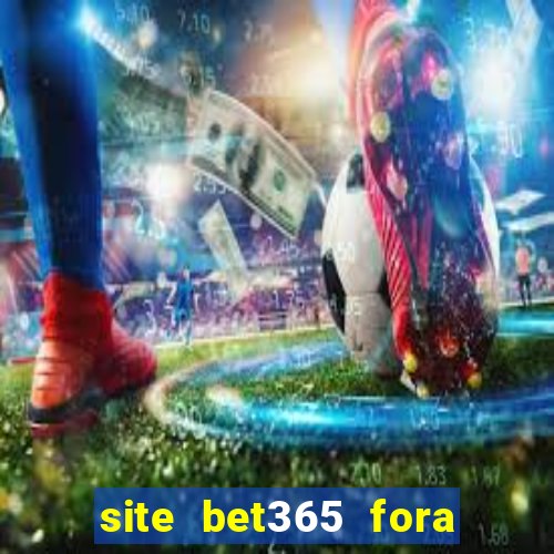 site bet365 fora do ar hoje