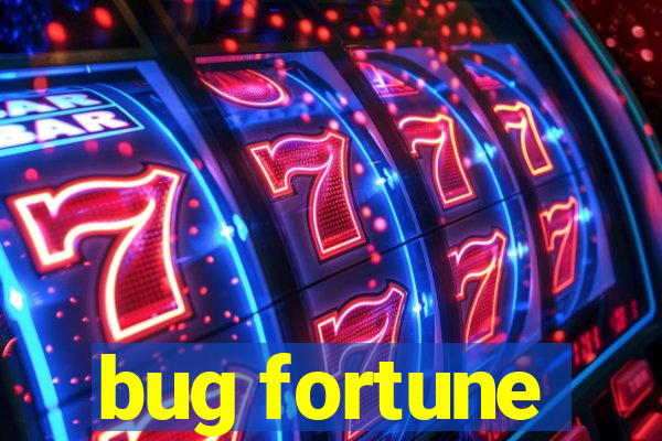 bug fortune