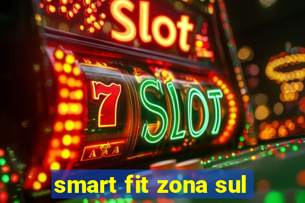 smart fit zona sul