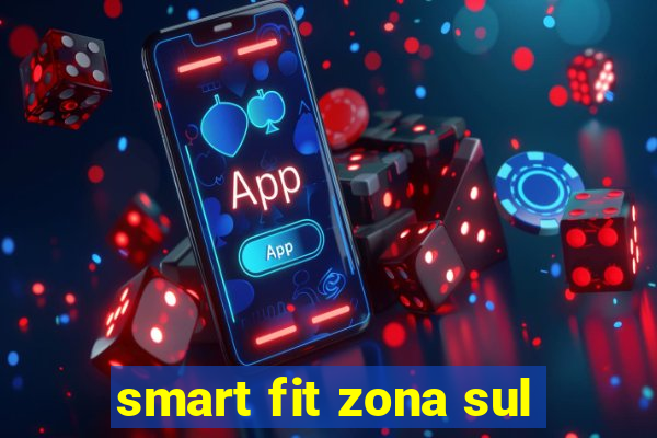 smart fit zona sul