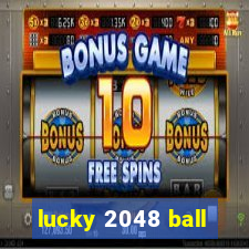 lucky 2048 ball