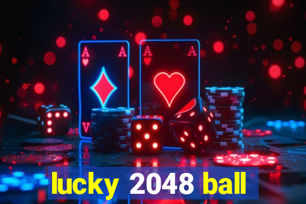 lucky 2048 ball