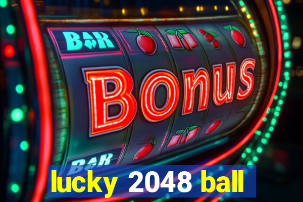 lucky 2048 ball