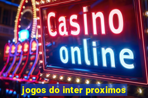 jogos do inter proximos