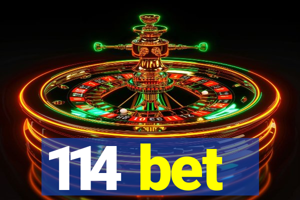 114 bet