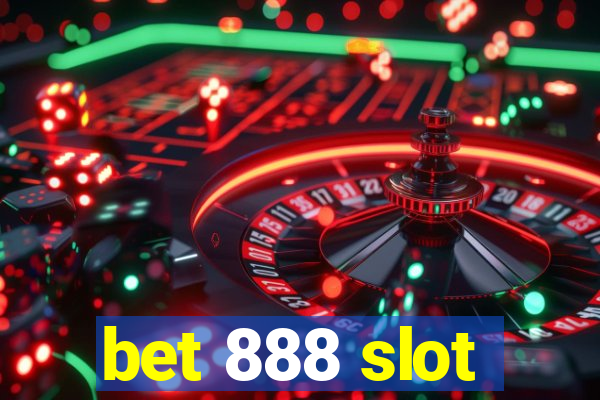 bet 888 slot