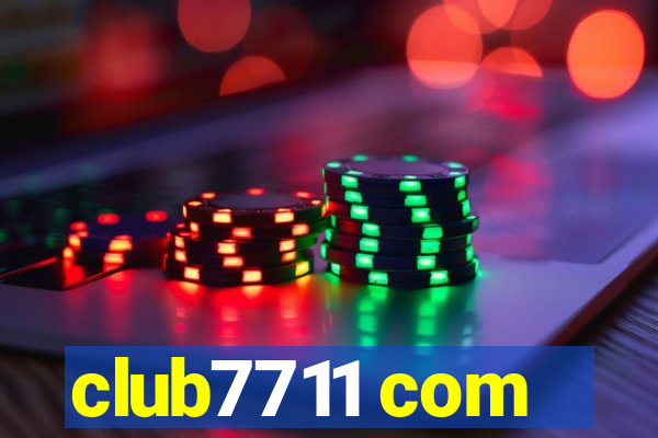 club7711 com