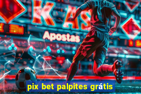 pix bet palpites grátis