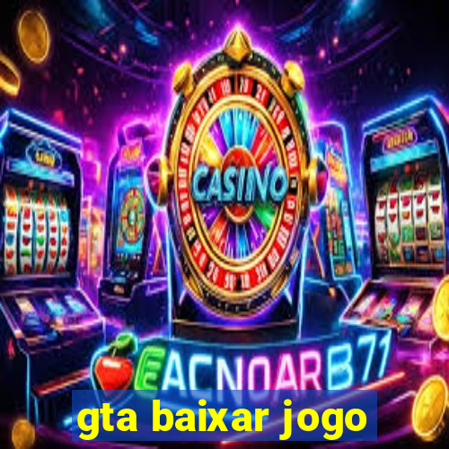 gta baixar jogo