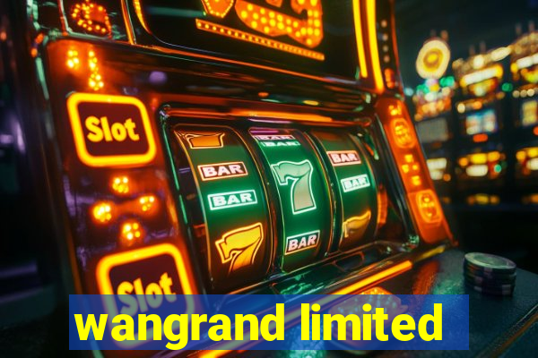 wangrand limited