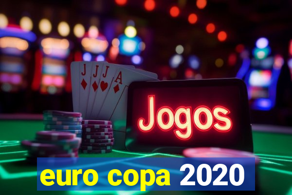 euro copa 2020