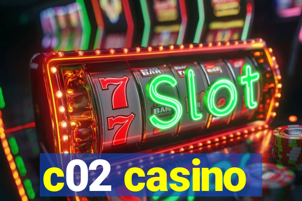 c02 casino