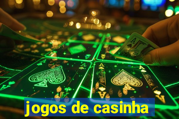 jogos de casinha