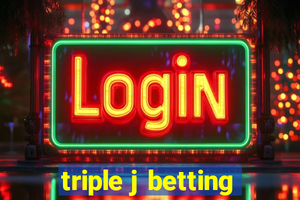 triple j betting