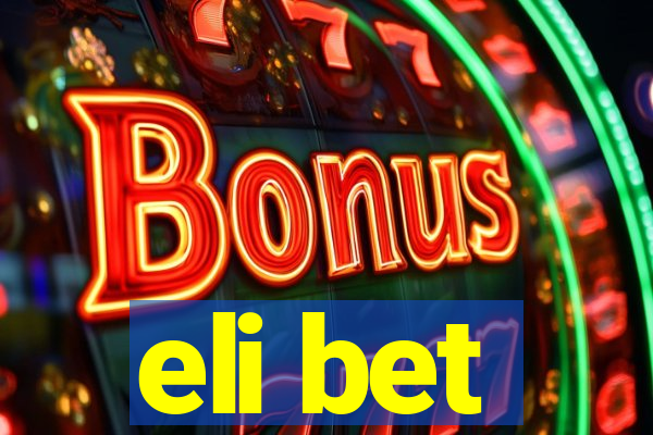 eli bet