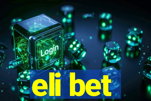 eli bet