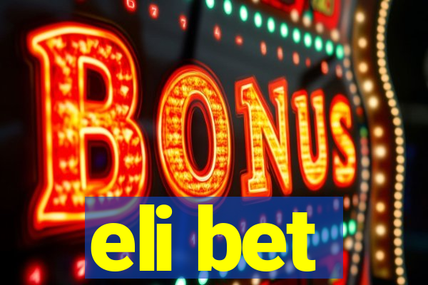 eli bet