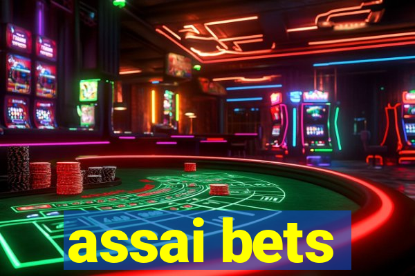 assai bets