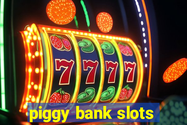 piggy bank slots