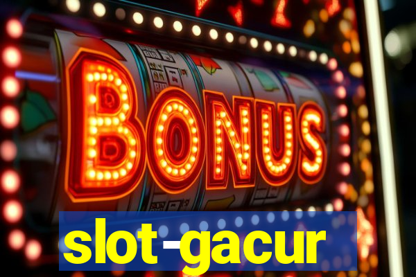 slot-gacur