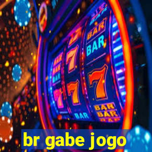 br gabe jogo