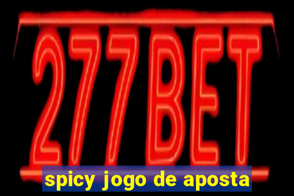 spicy jogo de aposta