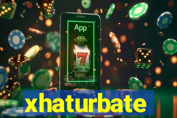 xhaturbate