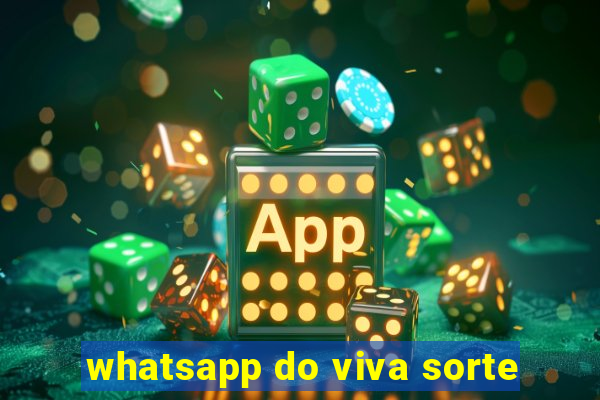 whatsapp do viva sorte