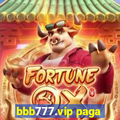 bbb777.vip paga