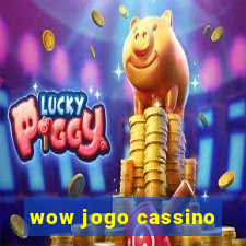 wow jogo cassino