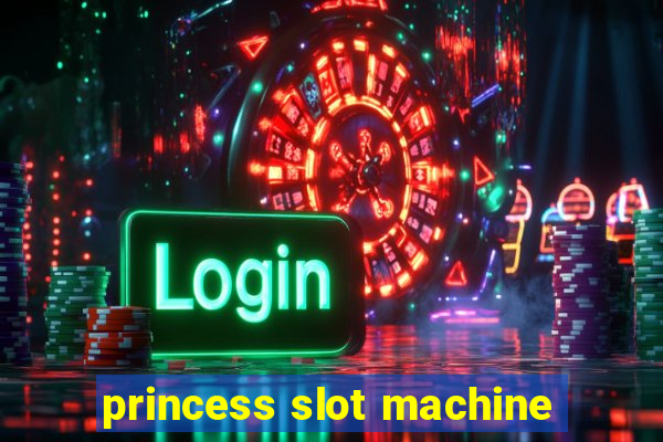 princess slot machine