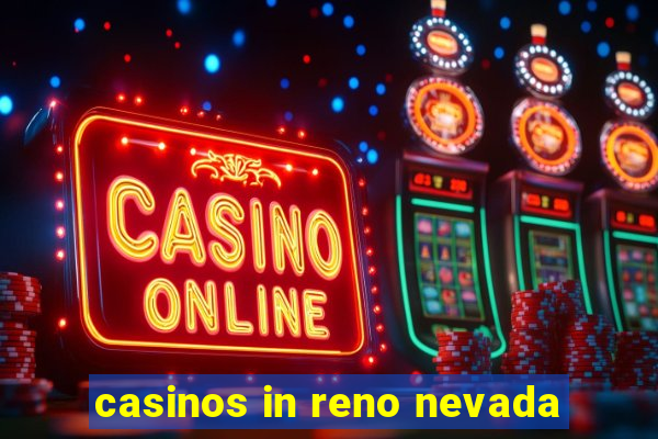 casinos in reno nevada