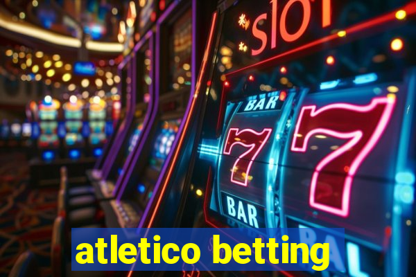 atletico betting