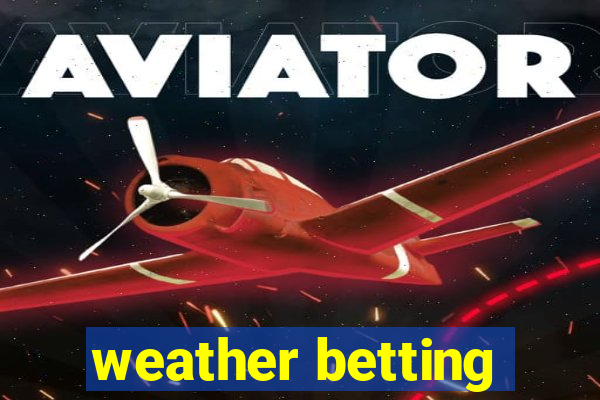 weather betting