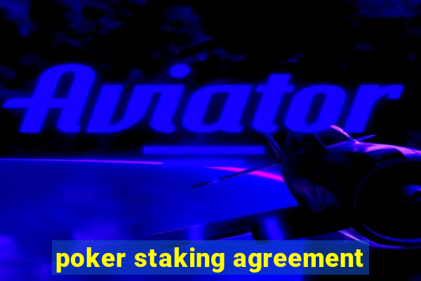 poker staking agreement