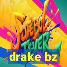 drake bz