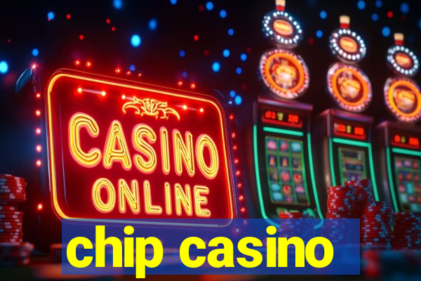 chip casino