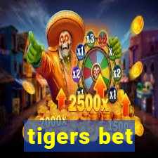 tigers bet