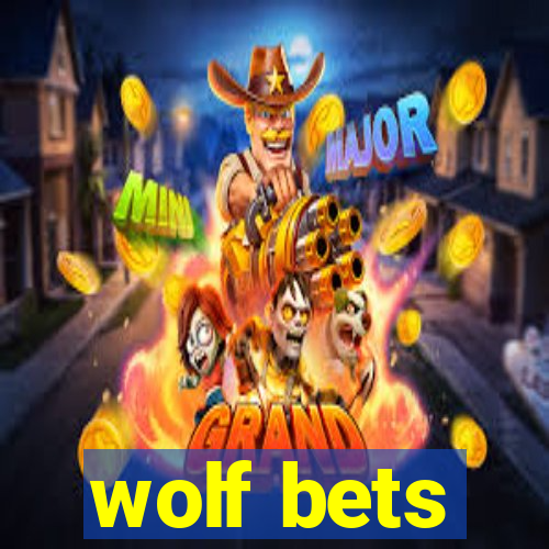 wolf bets