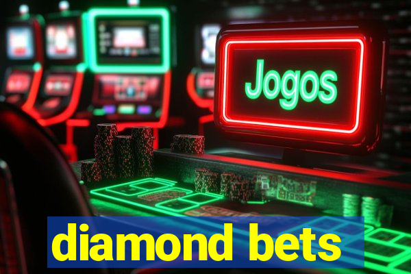 diamond bets