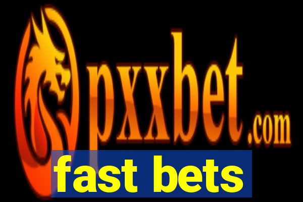 fast bets